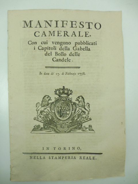Manifesto camerale con cui vengono pubblicati i Capitoli della Gabella del Bollo delle Candele in data de' 17 di Febbrajo 1758